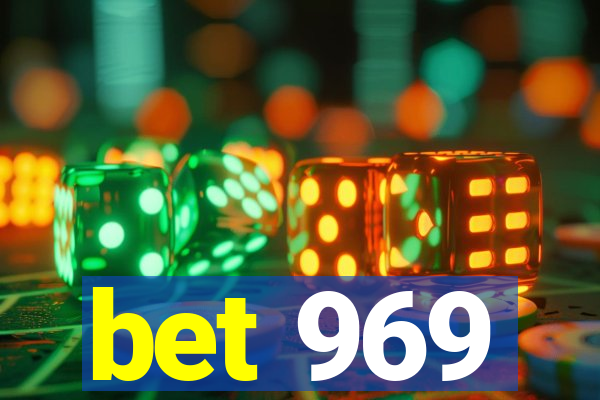 bet 969